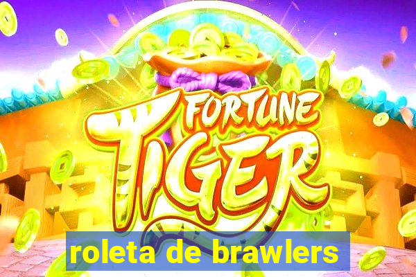 roleta de brawlers